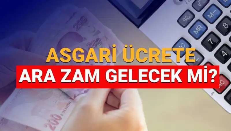 2025 Asgari Ücret Ara Zammı Hakkında Merak Edilenler: Ne Zaman Olacak?