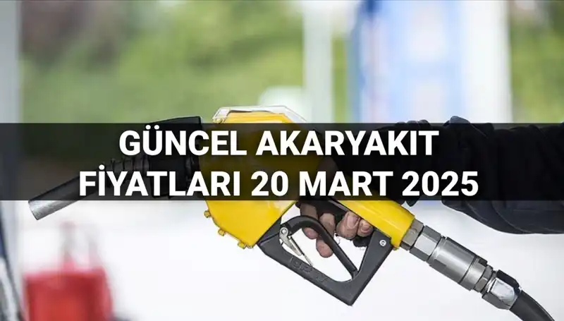20 Mart 2025: Akaryakıt Fiyatlarında Son Durum ve Zam İhtimalleri