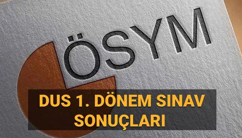 DUS 2025 1. Dönem Sonuçları Açıklandı mı? İşte Detaylar!