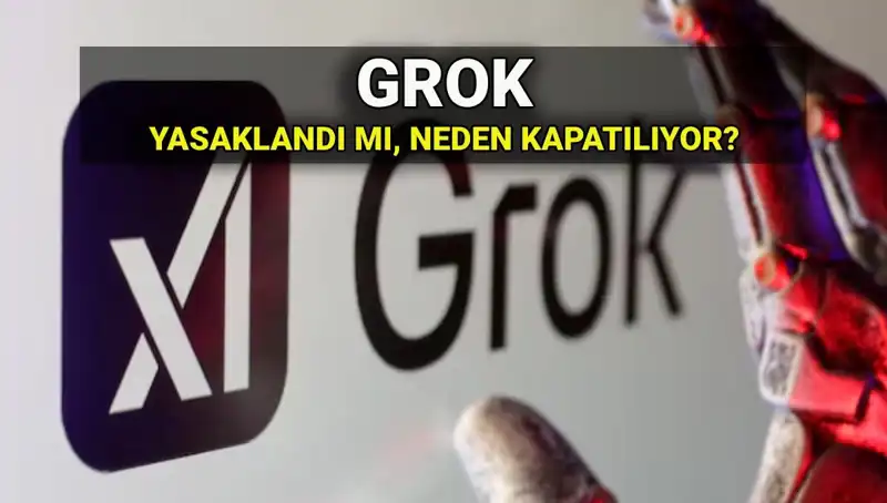 Grok Yapay Zekasına Erişim Engeli Geldi mi? Yasaklama Nedeni Nedir?