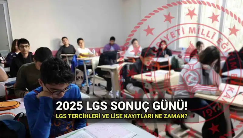 LGS Sonuçları Ne Zaman Açıklanacak? 2025 Takvimi!