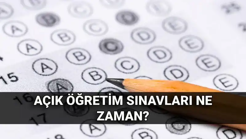 2023 Açık Öğretim Sınavları Ne Zaman? Tarihler ve Detaylar