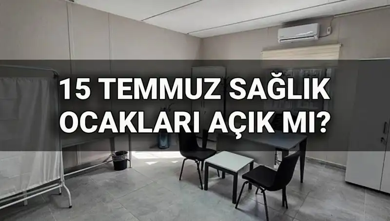 15 Temmuz’da Aile Sağlığı Merkezleri Açık mı, Randevu Alınabilir mi?