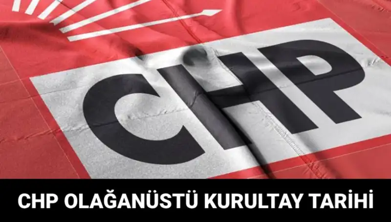 CHP Olağanüstü Kurultayı 2025: Fırsatlar ve Tehditler Neler?